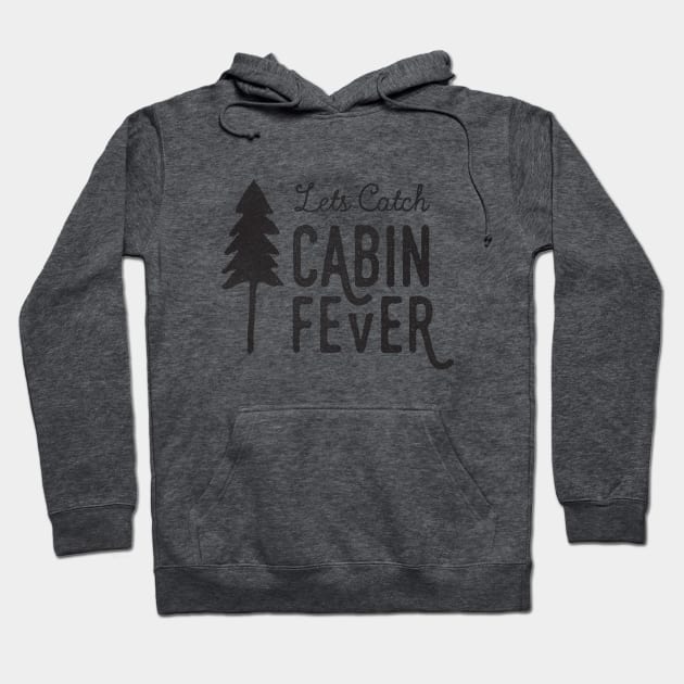 CABIN FEVER Hoodie by cabinsupply